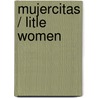 Mujercitas / Litle Women door Louise M. Alcott