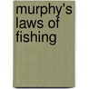 Murphy's Laws of Fishing by Henry Beard
