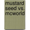 Mustard Seed Vs. Mcworld by Tom Sine