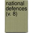 National Defences (V. 8)