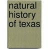 Natural History of Texas by Not Available