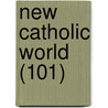 New Catholic World (101) door Paulist Fathers