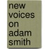 New Voices On Adam Smith