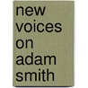 New Voices On Adam Smith door Montes Leonidas