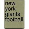 New York Giants Football by Chris Walsh