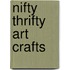 Nifty Thrifty Art Crafts