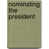 Nominating the President