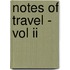 Notes Of Travel - Vol Ii
