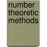 Number Theoretic Methods door Shigeru Kanemitsu