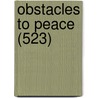 Obstacles to Peace (523) by Samuel Sidney McClure