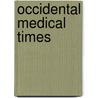 Occidental Medical Times door General Books