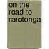 On The Road To Rarotonga