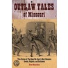 Outlaw Tales of Missouri by Sean McLachlan