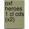 Oxf Heroes 1 Cl Cds (x2) by Rebecca Robb Benne