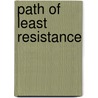 Path of Least Resistance door Paul Galletta