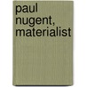 Paul Nugent, Materialist by Helen F. Gullifer Hetherington