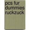 Pcs Fur Dummies Ruckzuck by Nancy C. Muir