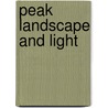 Peak Landscape And Light by Karen Frenkel