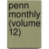 Penn Monthly (Volume 12) by Robert Ellis Thompson