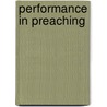 Performance in Preaching door Jana L. Childers