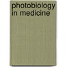 Photobiology In Medicine door Giulo Jori