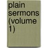 Plain Sermons (Volume 1)