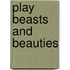 Play Beasts And Beauties