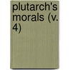 Plutarch's Morals (V. 4) door Plutarch