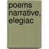 Poems Narrative, Elegiac