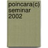 Poincara(c) Seminar 2002