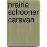 Prairie Schooner Caravan by Lowry Charles Wimberly
