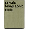 Private Telegraphic Code by Brown Williams