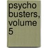 Psycho Busters, Volume 5