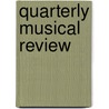 Quarterly Musical Review door General Books