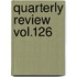 Quarterly Review Vol.126