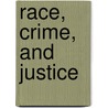 Race, Crime, and Justice door Onbekend