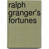 Ralph Granger's Fortunes door Perry William Brown