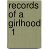 Records Of A Girlhood  1 door Fanny Kemble
