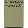 Rehabilitation Monograph door United States. Federal Education