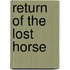 Return Of The Lost Horse