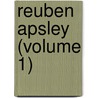 Reuben Apsley (Volume 1) door Horace Smith