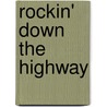 Rockin' Down the Highway door Paul Grushkin