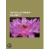 Rollo Series (Volume 11) door General Books
