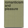 Romanticism And Pleasure door Thomas H. Schmid
