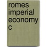 Romes Imperial Economy C by William V. Harris