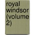 Royal Windsor (Volume 2)