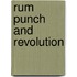 Rum Punch and Revolution