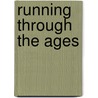 Running Through the Ages by Edward S. Sears