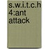 S.w.i.t.c.h 4:ant Attack