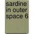 Sardine in Outer Space 6